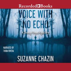 Voice with No Echo by Suzanne Chazin audiobook