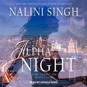 Alpha Night by  Nalini Singh audiobook