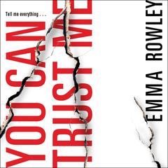 You Can Trust Me by Emma Rowley audiobook
