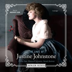 The Lives of Justine Johnstone by Kathleen Vestuto audiobook