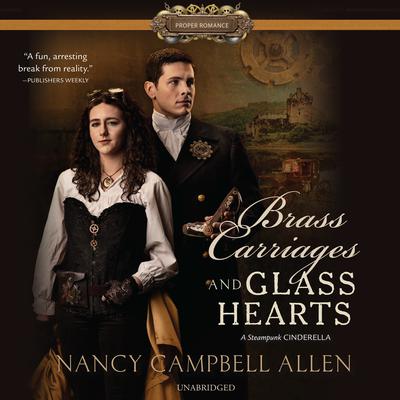 Brass Carriages and Glass Hearts by Nancy Campbell Allen audiobook