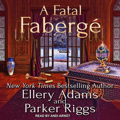 A Fatal Fabergé by Ellery Adams audiobook
