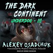 The Dark Continent by  Alexey Osadchuk audiobook