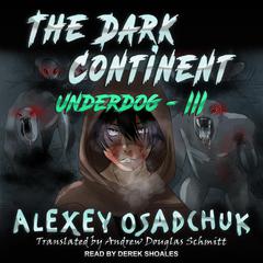 The Dark Continent by Alexey Osadchuk audiobook