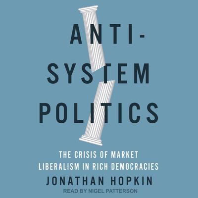 Anti-System Politics by Jonathan Hopkin audiobook