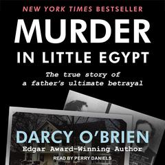 Murder in Little Egypt by Darcy O'Brien audiobook