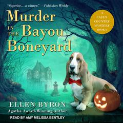 Murder in the Bayou Boneyard by Ellen Byron audiobook