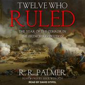 Twelve Who Ruled by  R.R. Palmer audiobook