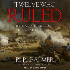 Twelve Who Ruled by R.R. Palmer audiobook