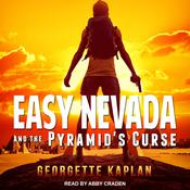Easy Nevada and the Pyramid's Curse by  Georgette Kaplan audiobook