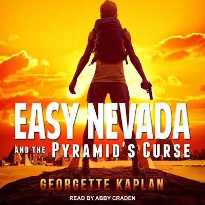 Easy Nevada and the Pyramid's Curse by Georgette Kaplan audiobook