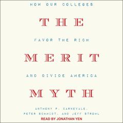 The Merit Myth by Anthony P. Carnevale audiobook