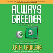 Always Greener by  J.R.H. Lawless audiobook