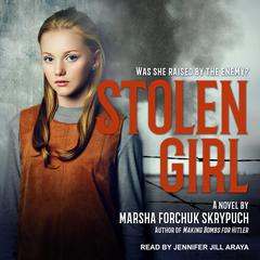 Stolen Girl by Marsha Forchuk Skrypuch audiobook