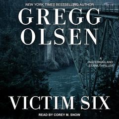Victim Six by Gregg Olsen audiobook