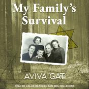 My Family's Survival by  Aviva Gat audiobook