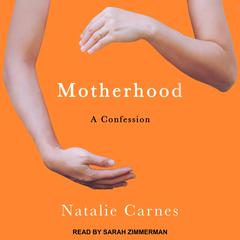 Motherhood by Natalie Carnes audiobook