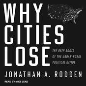Why Cities Lose by  Jonathan A. Rodden audiobook