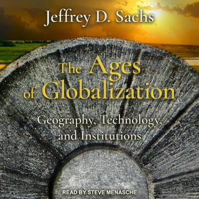The Ages of Globalization by Jeffrey D. Sachs audiobook