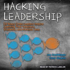 Hacking Leadership by Joe Sanfelippo audiobook