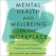 Mental Health and Wellbeing in the Workplace by Donna Butler audiobook