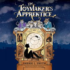 The Toymaker’s Apprentice by Sherri L. Smith audiobook
