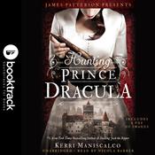 Hunting Prince Dracula: Booktrack Edition by  Kerri Maniscalco audiobook
