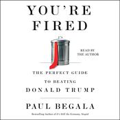 You're Fired by  Paul Begala audiobook