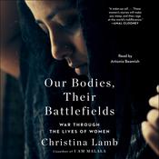 Our Bodies, Their Battlefields by  Christina Lamb audiobook