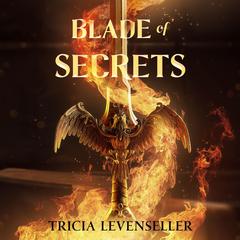 Blade of Secrets by Tricia Levenseller audiobook