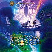 The Shadow Crosser (A Storm Runner Novel, Book 3) by  J. C. Cervantes audiobook