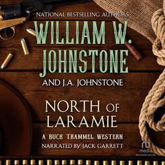 North of Laramie by William W. Johnstone audiobook