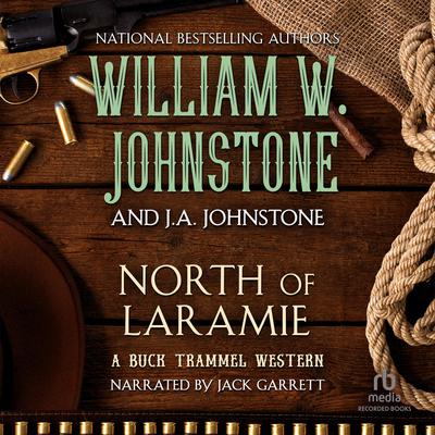 North of Laramie by William W. Johnstone audiobook