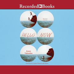 Hello Now by Jenny Valentine audiobook