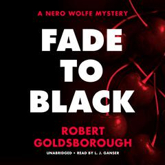 Fade to Black by Robert Goldsborough audiobook