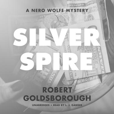 Silver Spire by Robert Goldsborough audiobook