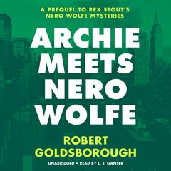 Archie Meets Nero Wolfe by Robert Goldsborough audiobook