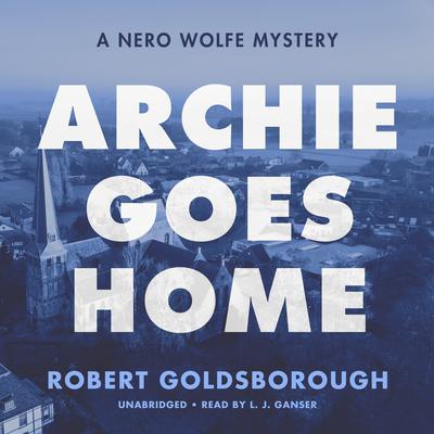 Archie Goes Home by Robert Goldsborough audiobook