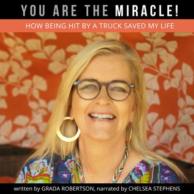 You Are the Miracle! by Grada Robertson audiobook