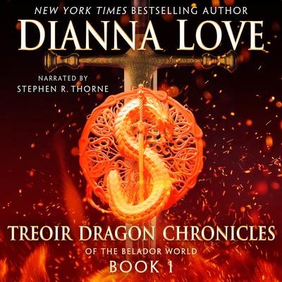 Treoir Dragon Chronicles of the Belador World: Book 1 by Dianna Love audiobook
