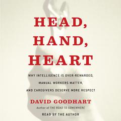 Head, Hand, Heart by David Goodhart audiobook