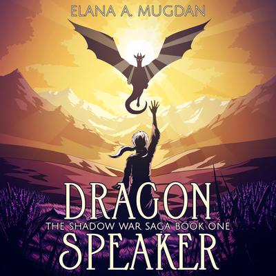 Dragon Speaker by Elana A. Mugdan audiobook