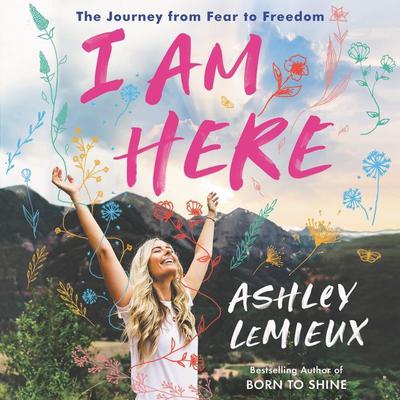 I Am Here by Ashley LeMieux audiobook