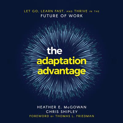 The Adaptation Advantage by Heather McGowan audiobook