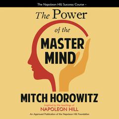 The Power of the Master Mind by Mitch Horowitz audiobook