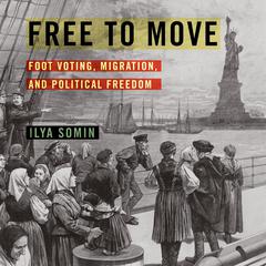 Free to Move by Ilya Somin audiobook