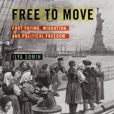 Free to Move by Ilya Somin audiobook