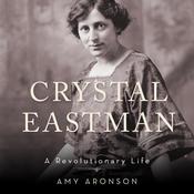 Crystal Eastman by  Amy Aronson audiobook
