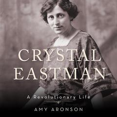 Crystal Eastman by Amy Aronson audiobook