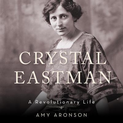 Crystal Eastman by Amy Aronson audiobook